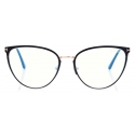 Tom Ford - Blue Block Cat Eye Opticals - Occhiali da Vista Cat Eye - Nero - FT5840-B