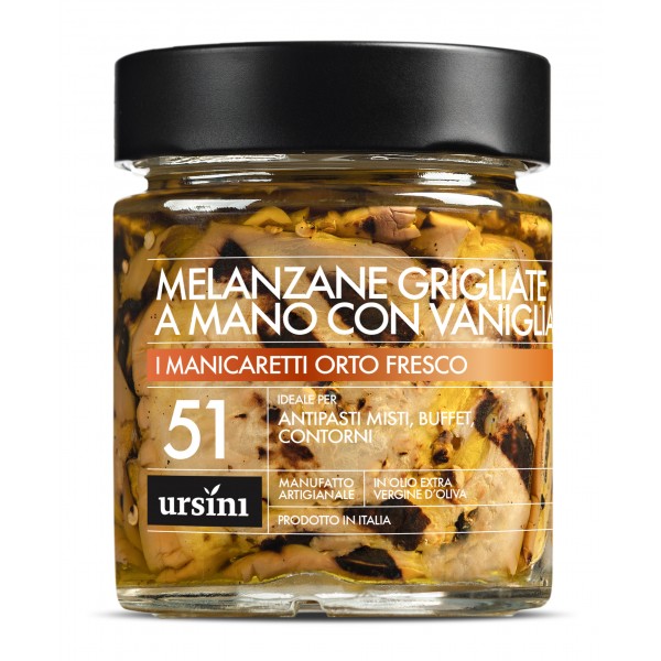 Ursini - Melanzane Grigliate a Mano con Vaniglia - 51 - Orto Fresco - Manicaretti - Olio Extravergine di Oliva Italiano